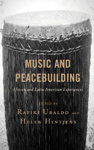 Music and Peacebuilding: African and Latin American Experiences.