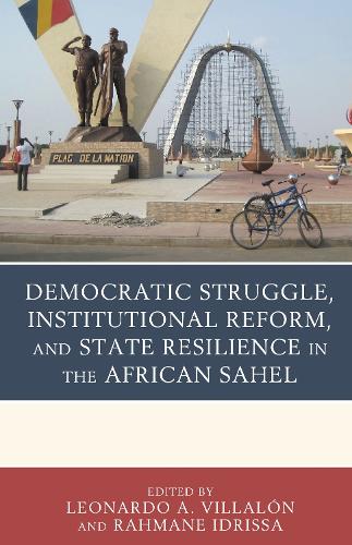 Democratic Struggle, Institutional Reform, and State Resilience in the African Sahel.