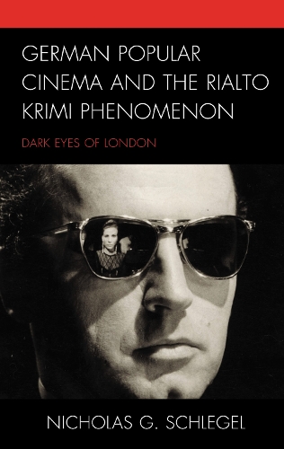 German Popular Cinema and the Rialto Krimi Phenomenon: Dark Eyes of London.