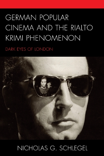 German Popular Cinema and the Rialto Krimi Phenomenon: Dark Eyes of London.