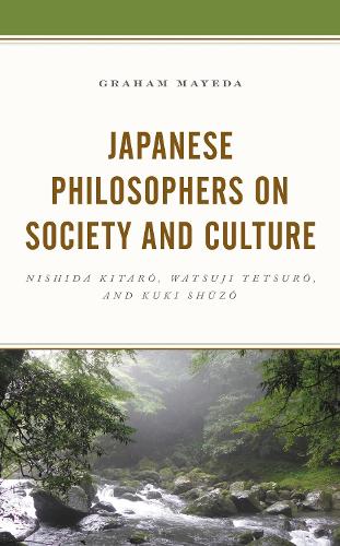 Japanese Philosophers on Society and Culture: Nishida Kitaro, Watsuji Tetsuro, and Kuki Shuzo.