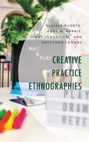 Creative Practice Ethnographies.