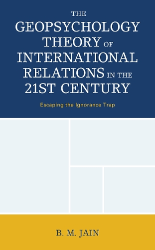 The Geopsychology Theory of International Relations in the 21st Century