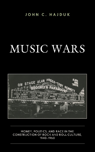 Music Wars: Money, Politics, and Race in the Construction of Rock and Roll Culture, 1940-1960.