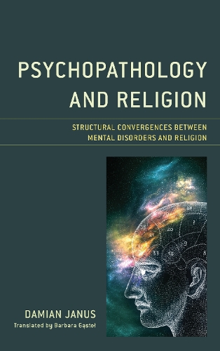 Psychopathology and Religion: Structural Convergences between Mental Disorders and Religion.