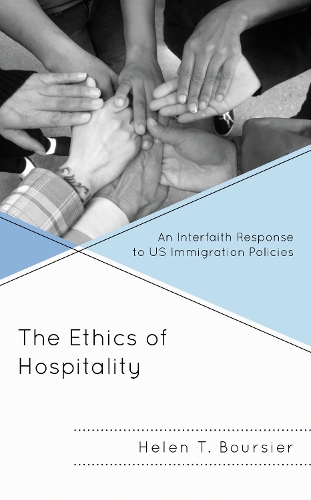 The Ethics of Hospitality: An Interfaith Response to US Immigration Policies.