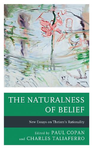 The Naturalness of Belief: New Essays on Theism's Rationality.