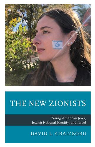 The New Zionists: Young American Jews, Jewish National Identity, and Israel.