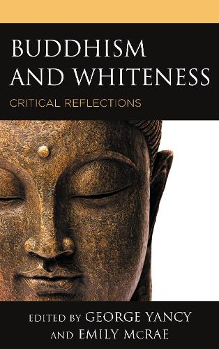 Buddhism and Whiteness: Critical Reflections.
