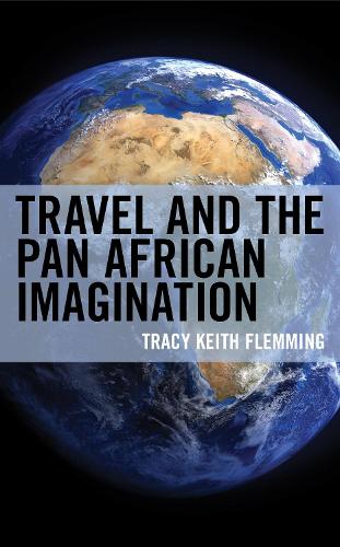 Travel and the Pan African Imagination.