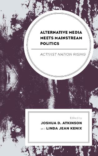 Alternative Media Meets Mainstream Politics: Activist Nation Rising.