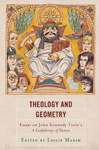 Theology and Geometry: Essays on John Kennedy Toole's A Confederacy of Dunces.