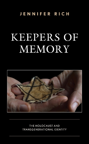 Keepers of Memory: The Holocaust and Transgenerational Identity.