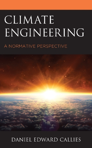 Climate Engineering: A Normative Perspective.