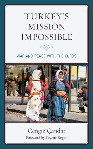 Turkey's Mission Impossible: War and Peace with the Kurds.