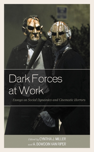 Dark Forces at Work: Essays on Social Dynamics and Cinematic Horrors.