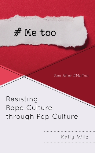 Resisting Rape Culture through Pop Culture: Sex After #MeToo.