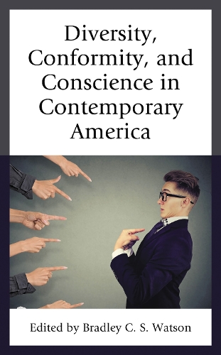 Diversity, Conformity, and Conscience in Contemporary America.