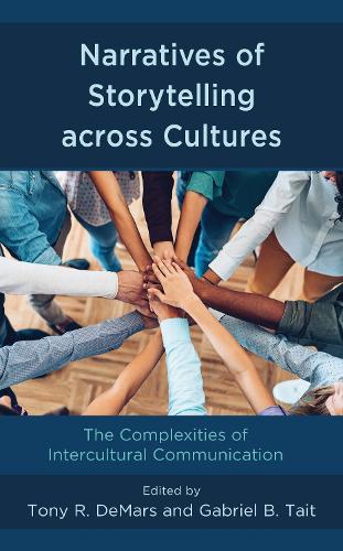 Narratives of Storytelling across Cultures: The Complexities of Intercultural Communication.