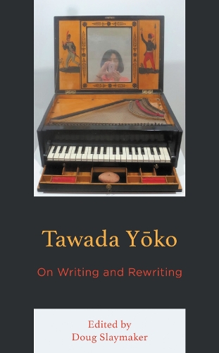 Tawada Yoko: On Writing and Rewriting.