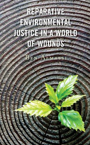 Reparative Environmental Justice in a World of Wounds.
