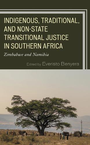 Indigenous, Traditional, and Non-State Transitional Justice in Southern Africa: Zimbabwe and Namibia.