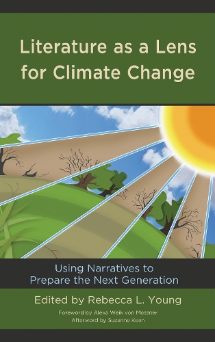 Literature as a Lens for Climate Change: Using Narratives to Prepare the Next Generation.