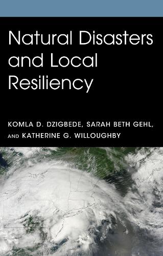 Natural Disasters and Local Resiliency.