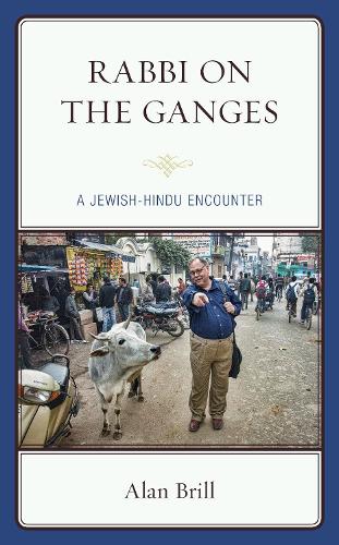 Rabbi on the Ganges: A Jewish-Hindu Encounter.