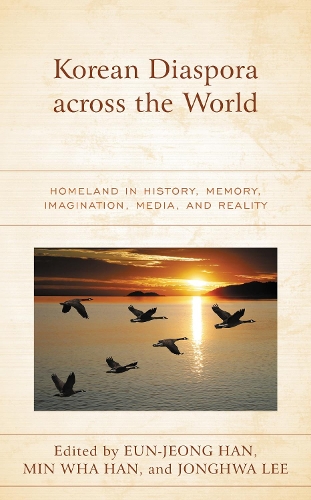 Korean Diaspora across the World: Homeland in History, Memory, Imagination, Media, and Reality.