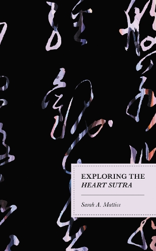 Exploring the Heart Sutra.