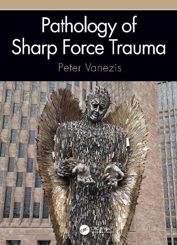 Pathology of Sharp Force Trauma.
