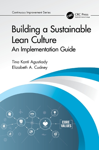 Building a Sustainable Lean Culture: An Implementation Guide.
