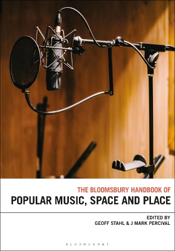 The Bloomsbury Handbook of Popular Music, Space and Place.