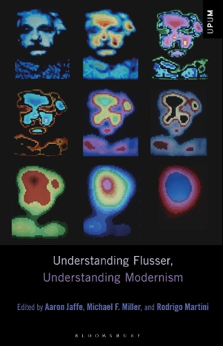 Understanding Flusser, Understanding Modernism.