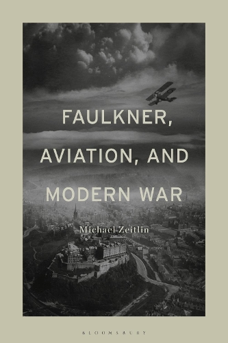 Faulkner, Aviation, and Modern War.