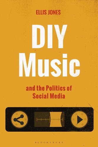 DIY Music and the Politics of Social Media.
