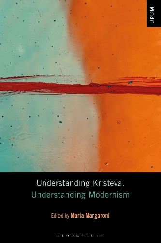 Understanding Kristeva, Understanding Modernism.