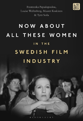 Now About All These Women in the Swedish Film Industry.