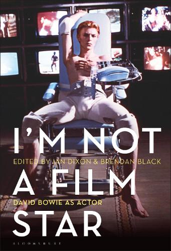 I'm Not a Film Star: David Bowie as Actor.