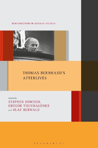 Thomas Bernhard's Afterlives.