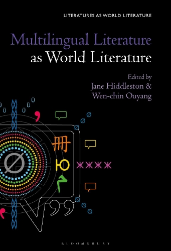 Multilingual Literature as World Literature.