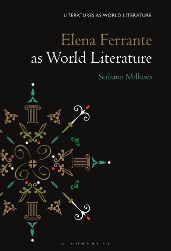 Elena Ferrante as World Literature.