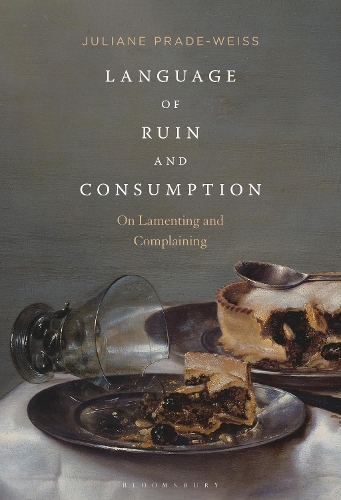 Language of Ruin and Consumption: On Lamenting and Complaining.