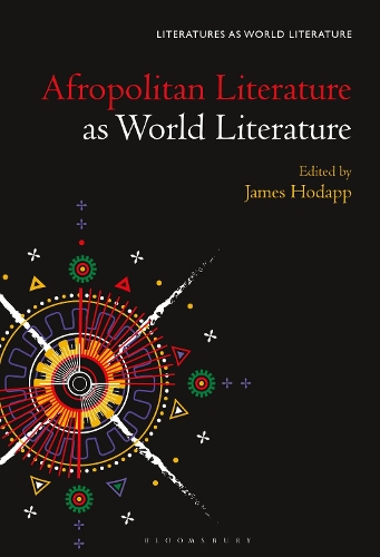 Afropolitan Literature as World Literature.