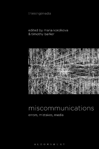 Miscommunications: Errors, Mistakes, Media.