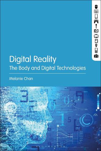 Digital Reality: The Body and Digital Technologies.