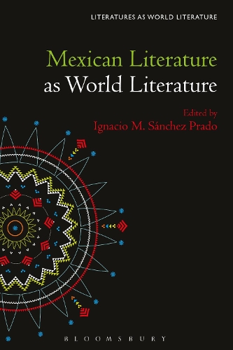 Mexican Literature as World Literature.
