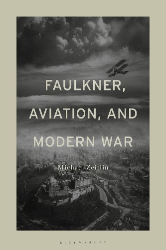 Faulkner, Aviation, and Modern War.