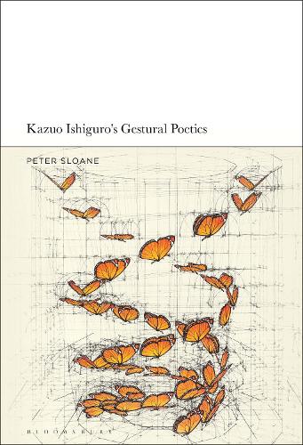 Kazuo Ishiguro's Gestural Poetics.